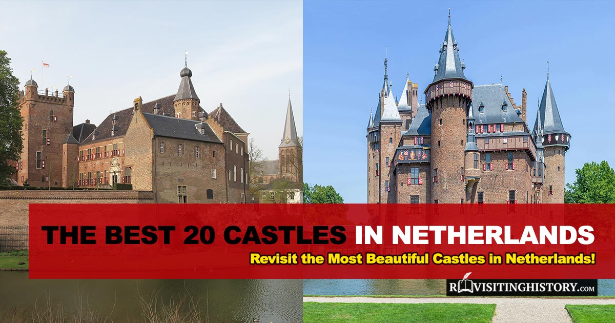 The Best 20 Castles to Visit in Netherlands