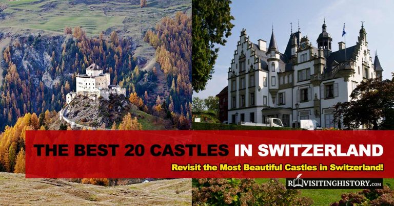 The Best 20 Castles to Visit in Switzerland (Listed by Popularity)