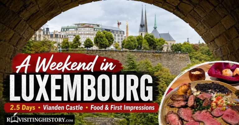 A Weekend in Luxembourg: My 2.5-Day Trip, Vianden Castle & First Impressions